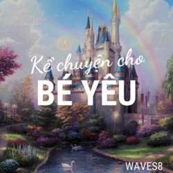 Công Chúa Tóc Dài Rapunzel - WAVES - Kể Chuyện Cho Bé Yêu - Truyện Cổ Tích