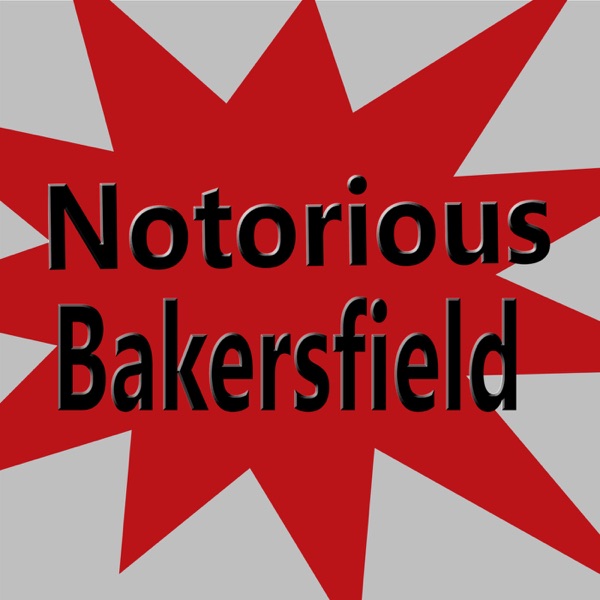 Notorious Bakersfield Artwork