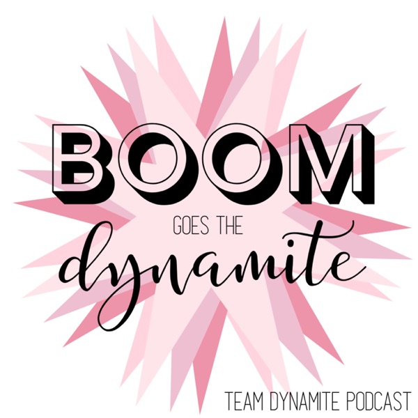 Team Dynamite Podcast Artwork