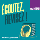 Ecoutez, révisez ! - France Culture
