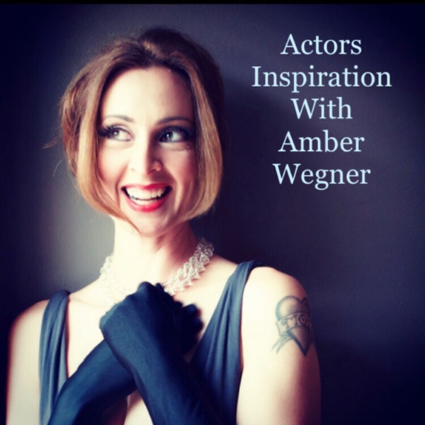 Actors Inspiration With Amber Wegner Artwork