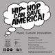 Hip-Hop Can Save America