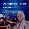 Dahlgårds Tivoli Podcast - Pelle Lundberg