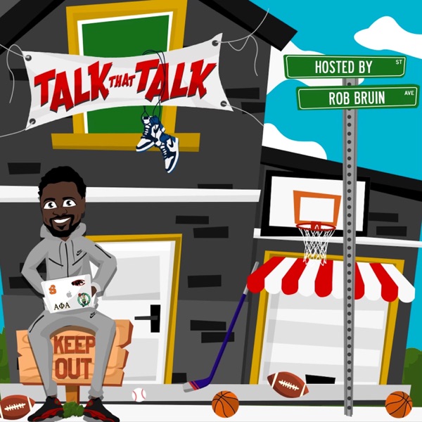 Talk That Talk Podcast Hosted by Rob Bruin Artwork