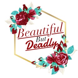 Beautiful But Deadly 