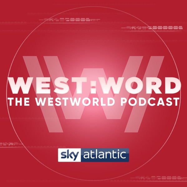 West:Word - The Westworld Podcast