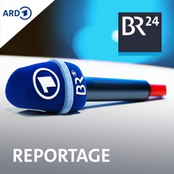 BR24 Reportage