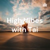 High Vibes with Tai artwork