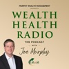 Wealth Health Radio with Joe Murphy artwork