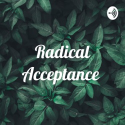 Radical Acceptance 