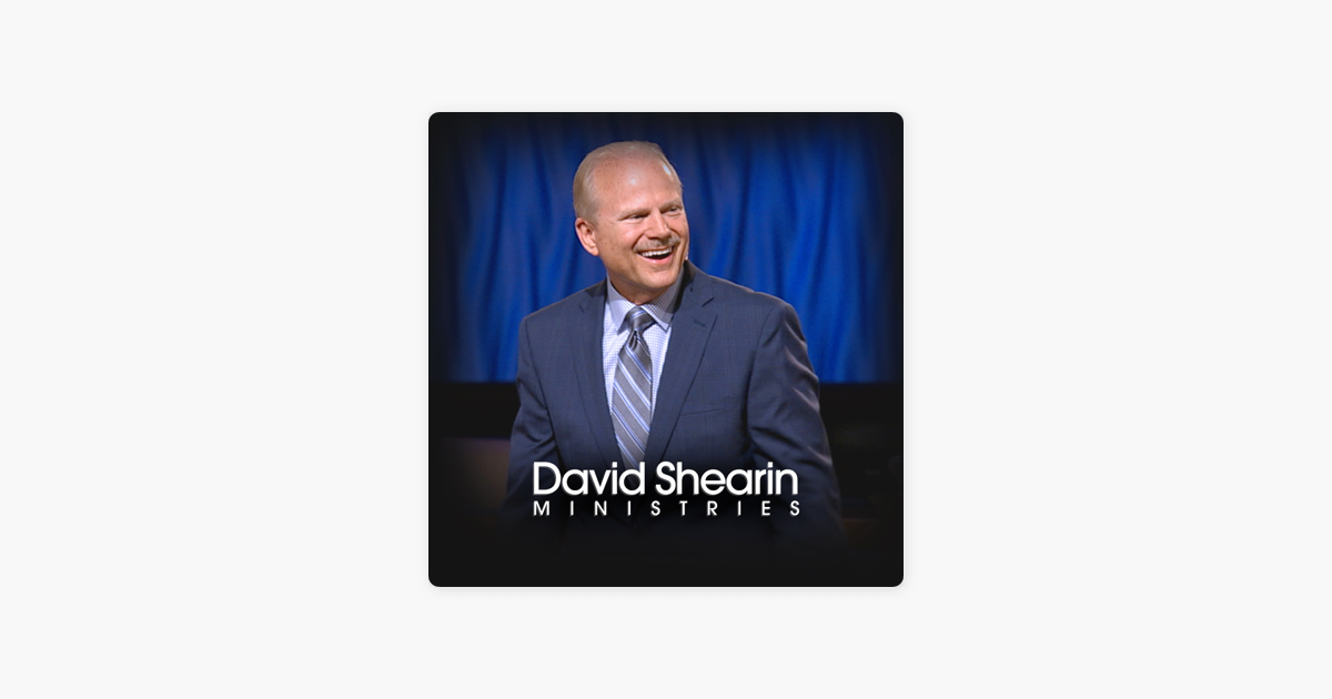 ‎David Shearin Ministries en Apple Podcasts