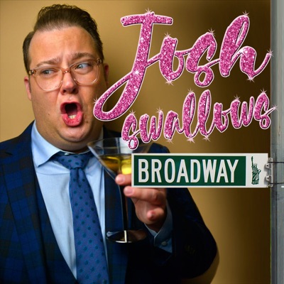 Josh Swallows Broadway Josh Swallows Broadway