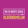 No Es Mente Sucia by Platanomelón