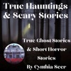 True Hauntings & Scary Stories artwork