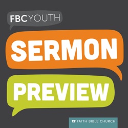 FBC Youth Sermon Preview