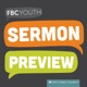 FBC Youth Sermon Preview