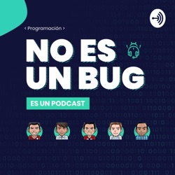 No es un bug, es un podcast