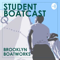Brookyln Boatworks Boatcast: Student Stories