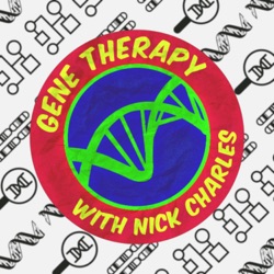 Welcome to Gene Therapy with Nick Charles!