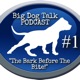 Big Dog Talk Podcast