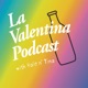 La Valentina Podcast
