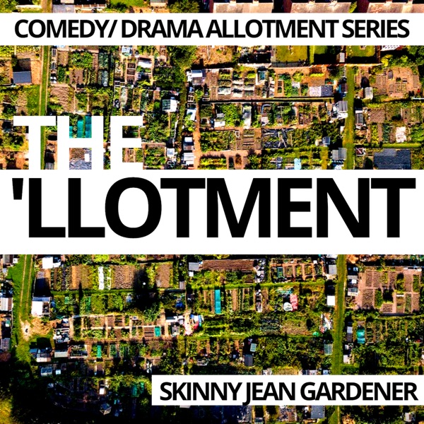 The 'llotment | Allotment Comedy/ Drama Series