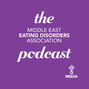 Middle East Eating Disorders Association Podcast