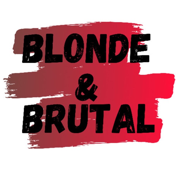 Blonde And Brutal Artwork