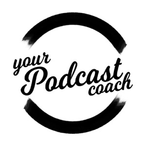 Your Podcast Coach