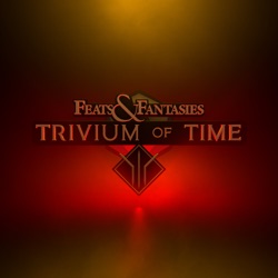 F&F | Trivium of Time, S1 Ep 11 - Indebted in Blood, Gold, and Water