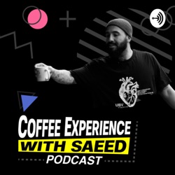 coffee experience with saeed تجربیات قهوه با سعید 