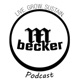 The M. T. Becker Podcast