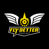 Fly Better Podcast - Fly Better