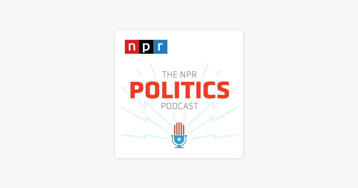 ‎The NPR Politics Podcast On Apple Podcasts