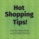 Hot Shopping Tips