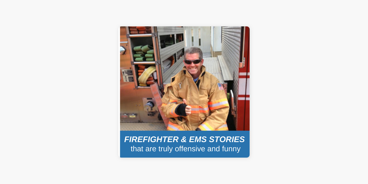 FIREFIGHTER AND EMS STORIES on Apple Podcasts