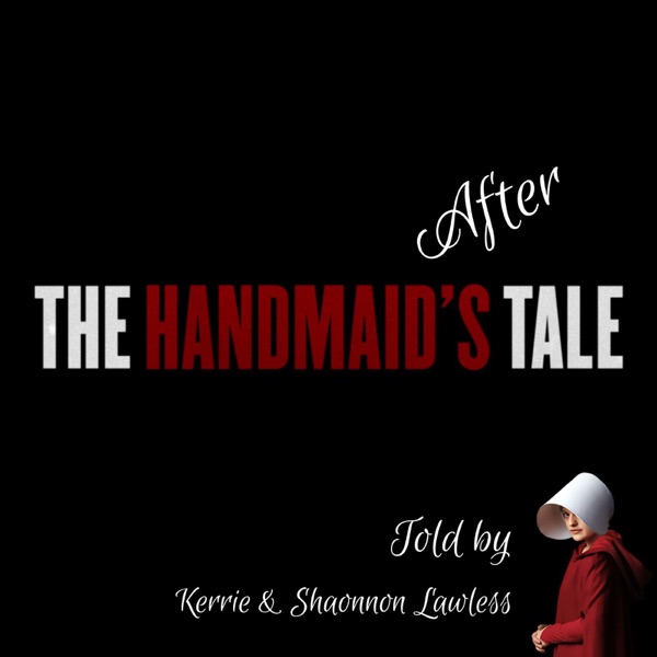 The Handmaid's After Tale