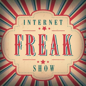 Internet Freakshow - Stories of Internet Mysteries, Trolls, Weirdos, and Freaks podcast