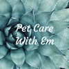 Pet Care With Em artwork