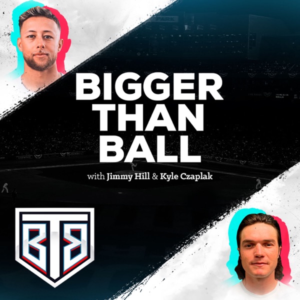 Bigger Than Ball Podcast