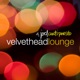 The Velvethead Lounge ::: deep and funky house