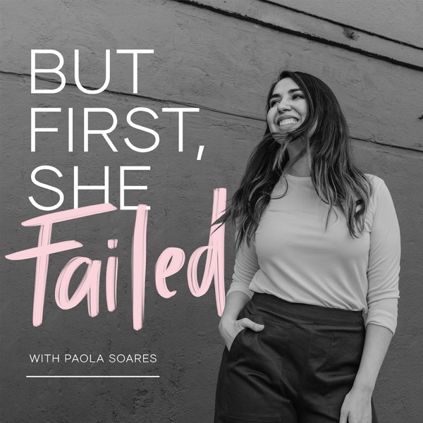 BUT FIRST, SHE FAILED - Career Growth, Women Entrepreneurs, Overcoming Imposter Syndrome, Growth Mindset, Confidence Image