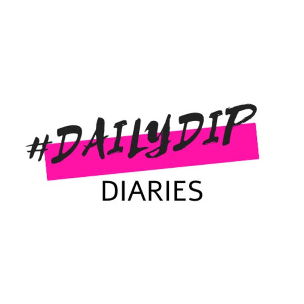 #dailydip diaries Artwork