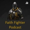 Faith Fighter Podcast artwork