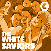 The White Saviors podcast