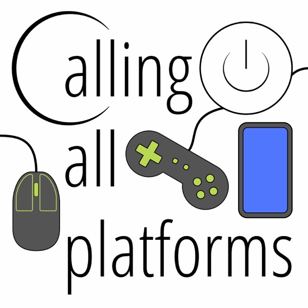 Calling All Platforms Tech and Gaming News Artwork