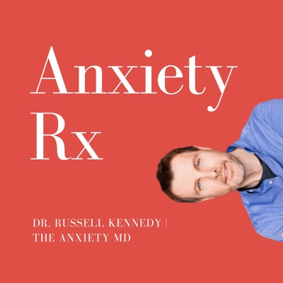 Anxiety Rx:Russell Kennedy