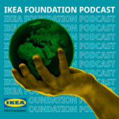 The IKEA Foundation Podcast - IKEA Foundation