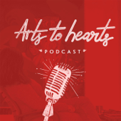 Arts To Hearts Podcast - Charuka Arora