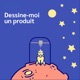 10 mois sans épisodes? Pourquoi? La suite de Dessine moi un Produit? Rendez-vous sur Behindtheproduct.fm